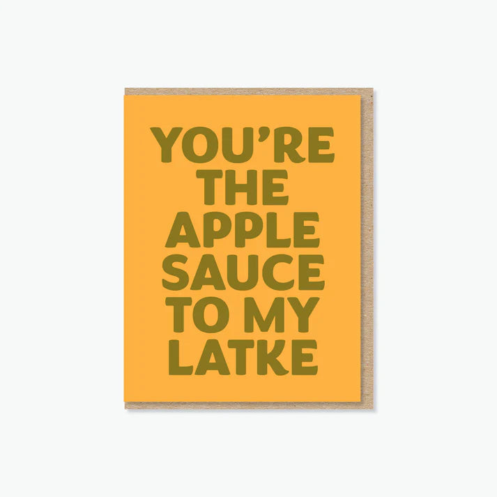You're The Apple Sauce To My Latke Card