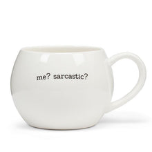 Load image into Gallery viewer, Me? Sarcastic? Never. Mug
